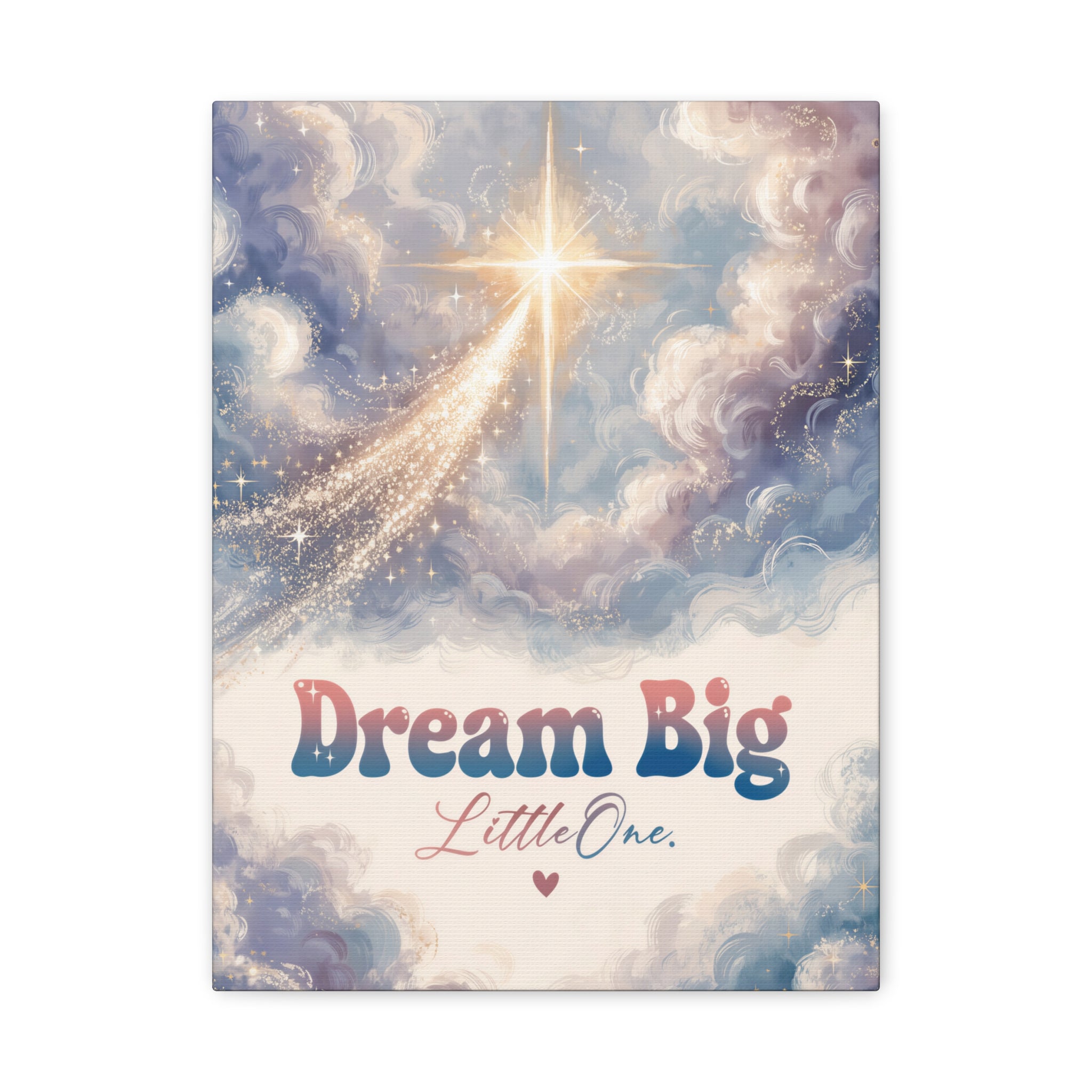 Dream Big Little One Inspirational Wall Art Print