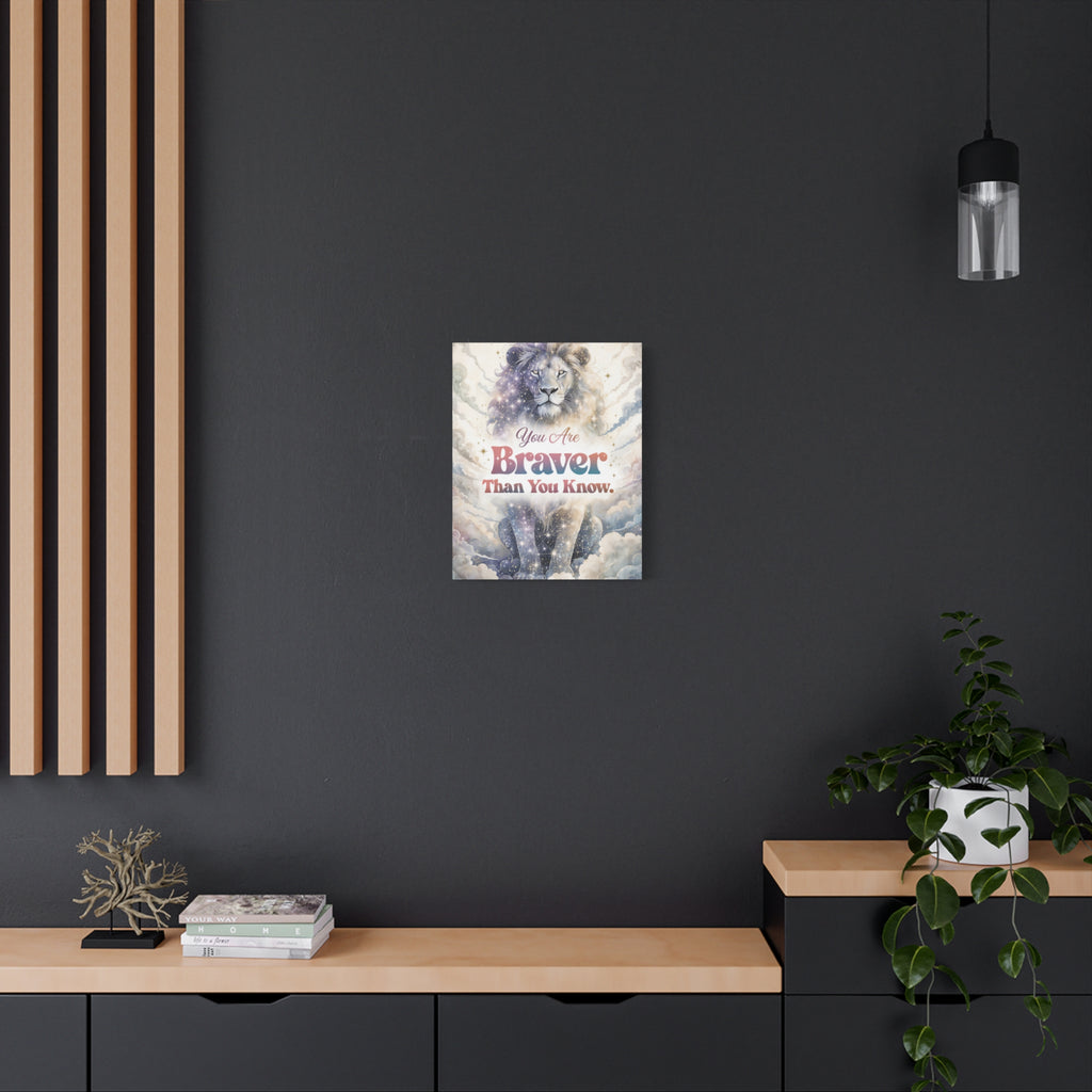 You Are Braver Than You Know Inspirational Wall Art Print