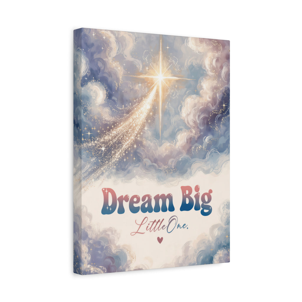 Dream Big Little One Inspirational Wall Art Print