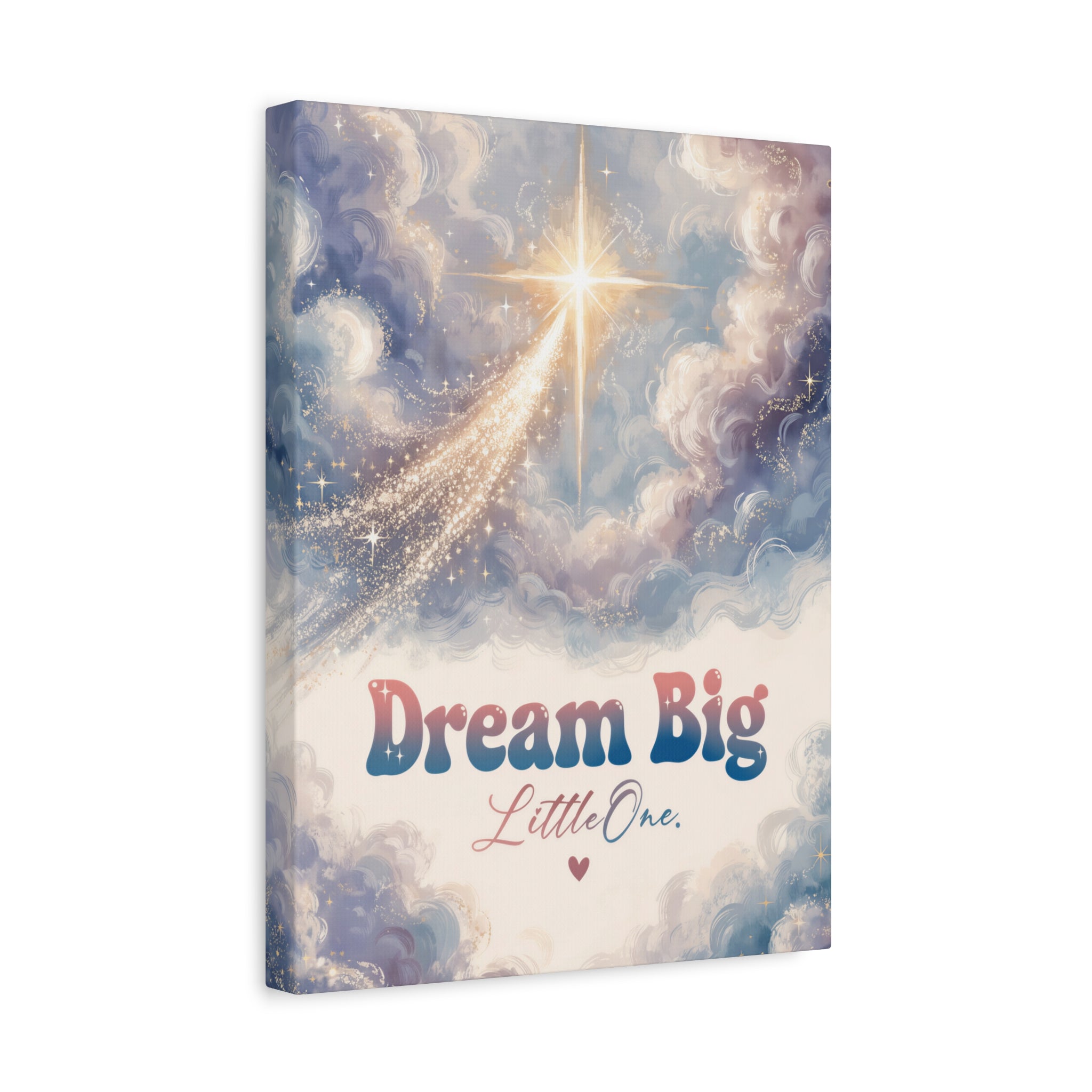 Dream Big Little One Inspirational Wall Art Print