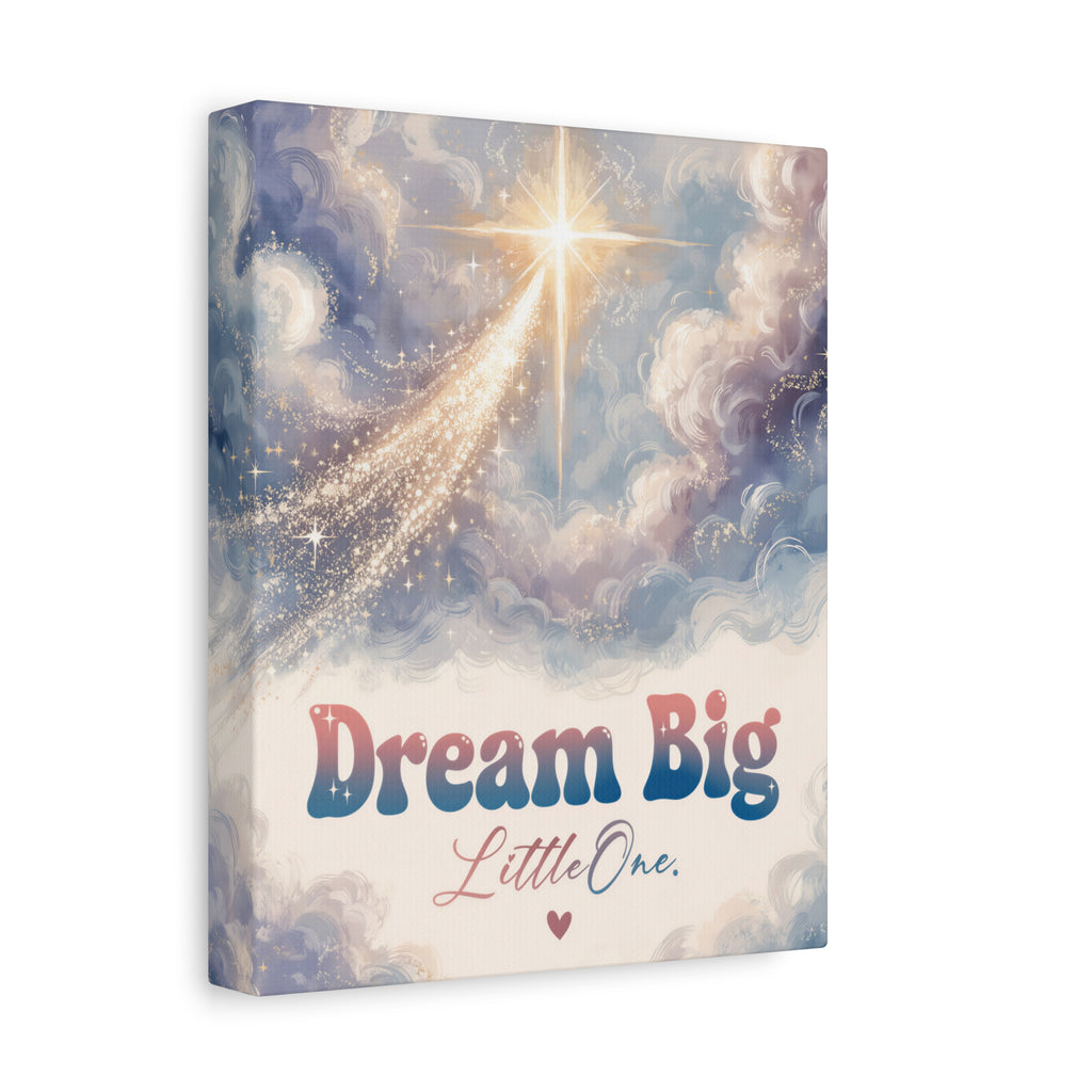 Dream Big Little One Inspirational Wall Art Print
