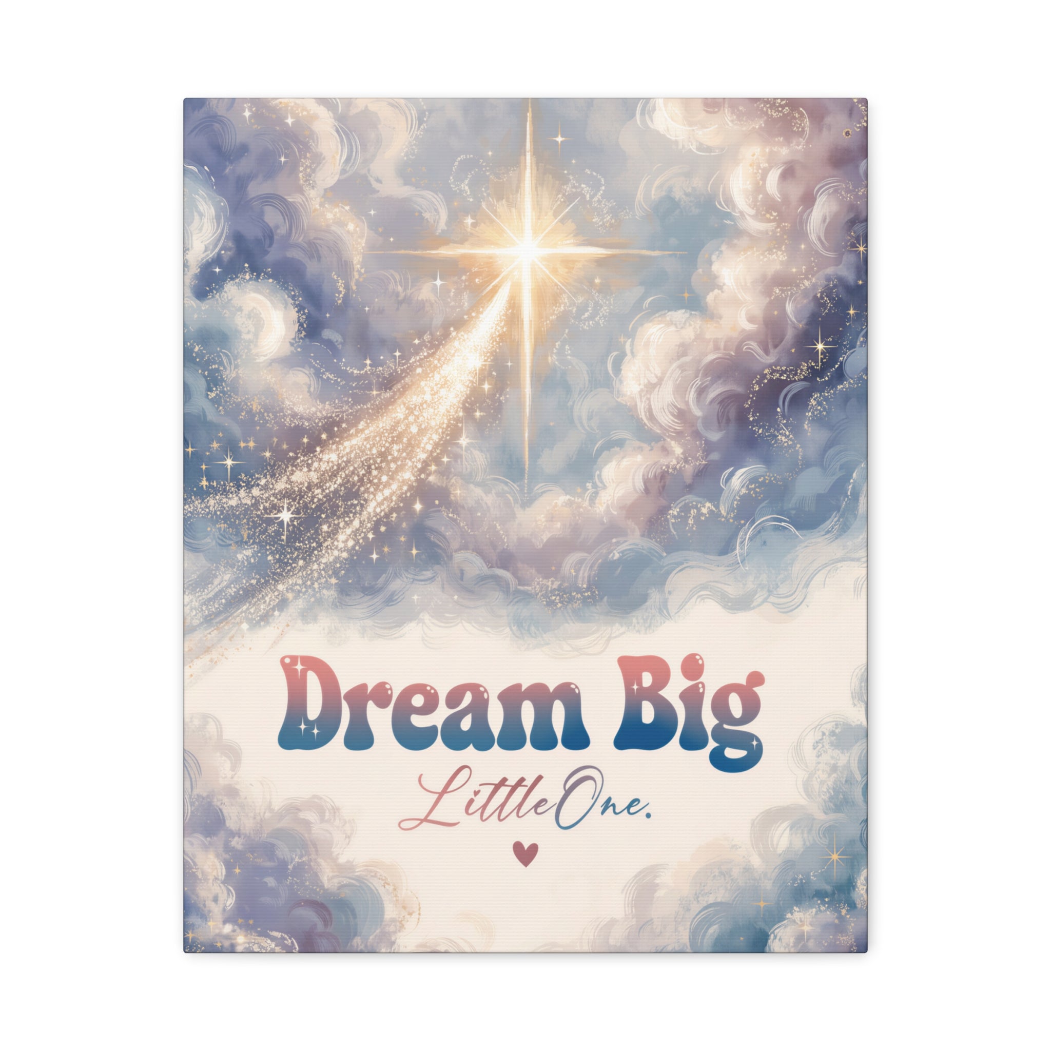 Dream Big Little One Inspirational Wall Art Print