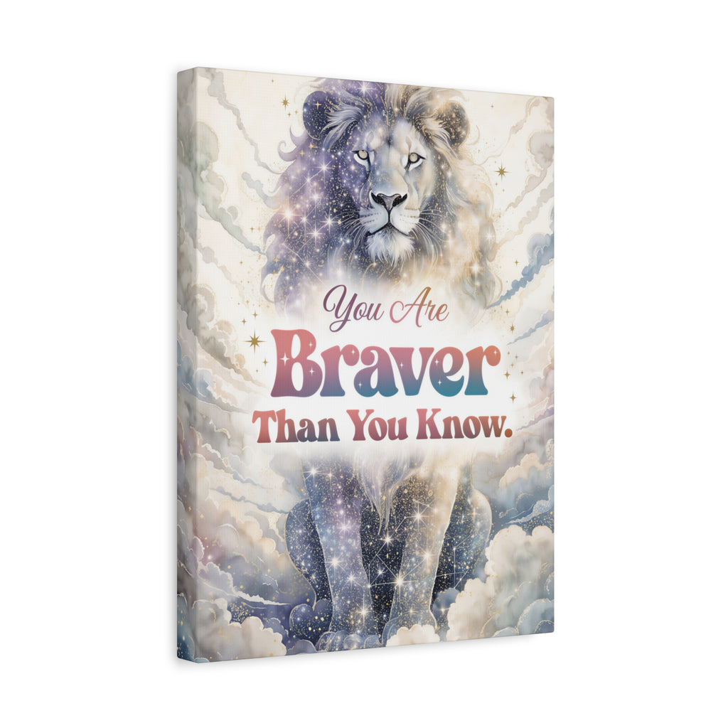You Are Braver Than You Know Inspirational Wall Art Print