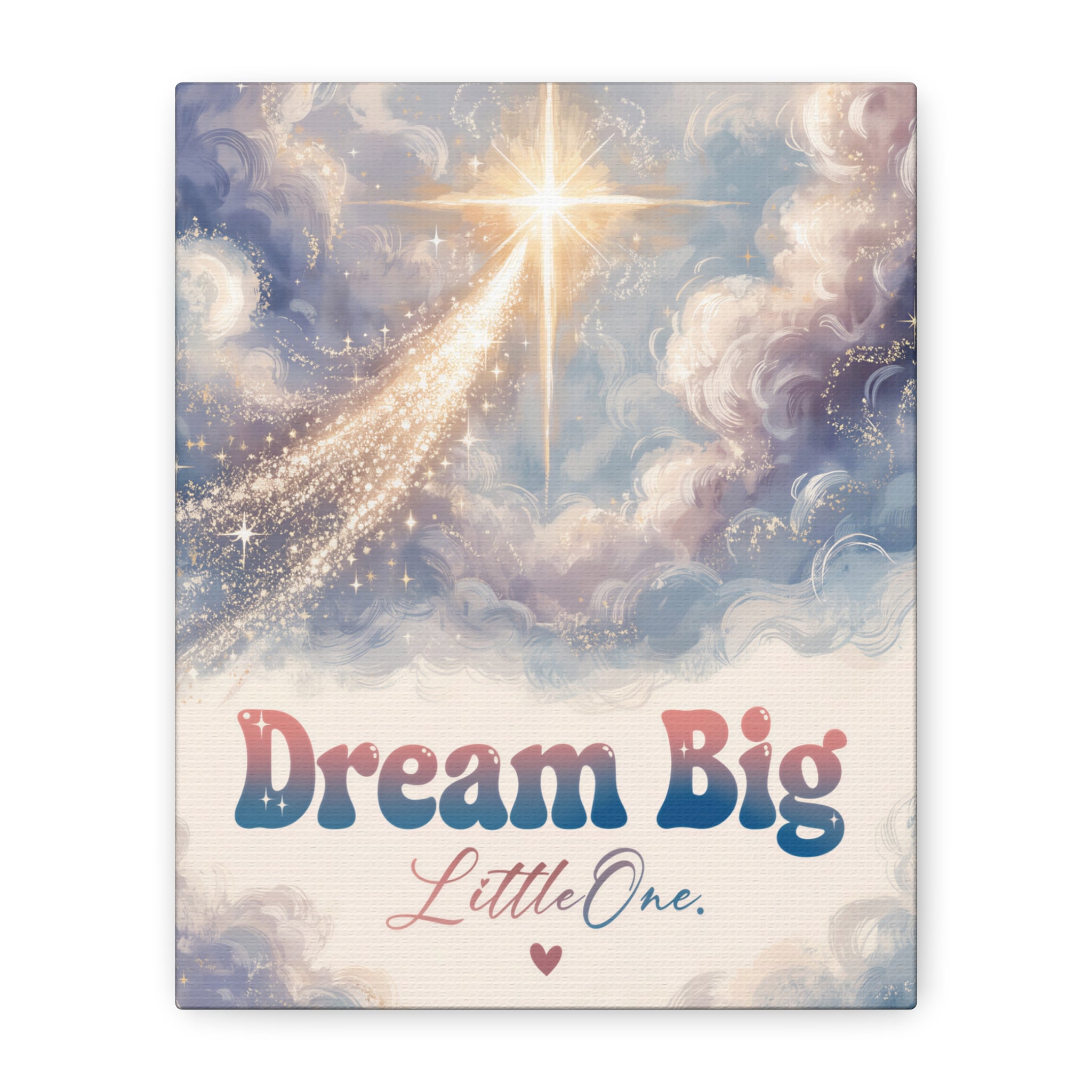 Dream Big Little One Inspirational Wall Art Print