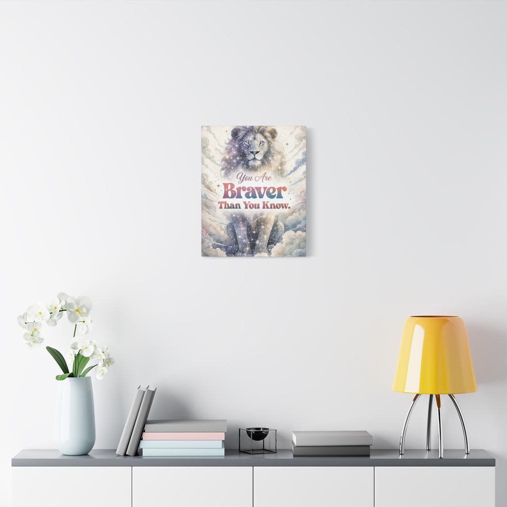 You Are Braver Than You Know Inspirational Wall Art Print