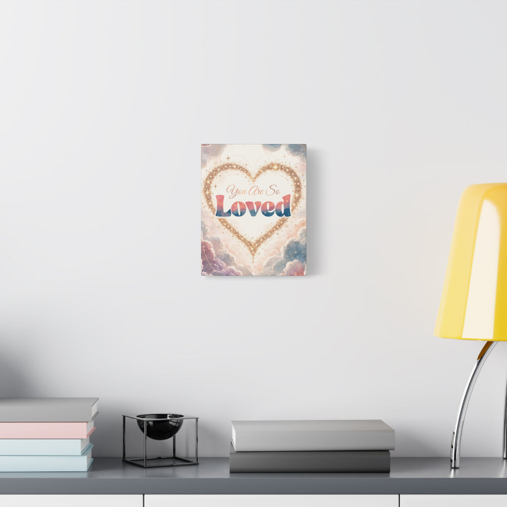You Are So Loved Inspirational Wall Art Print