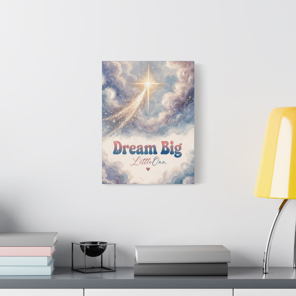 Dream Big Little One Inspirational Wall Art Print
