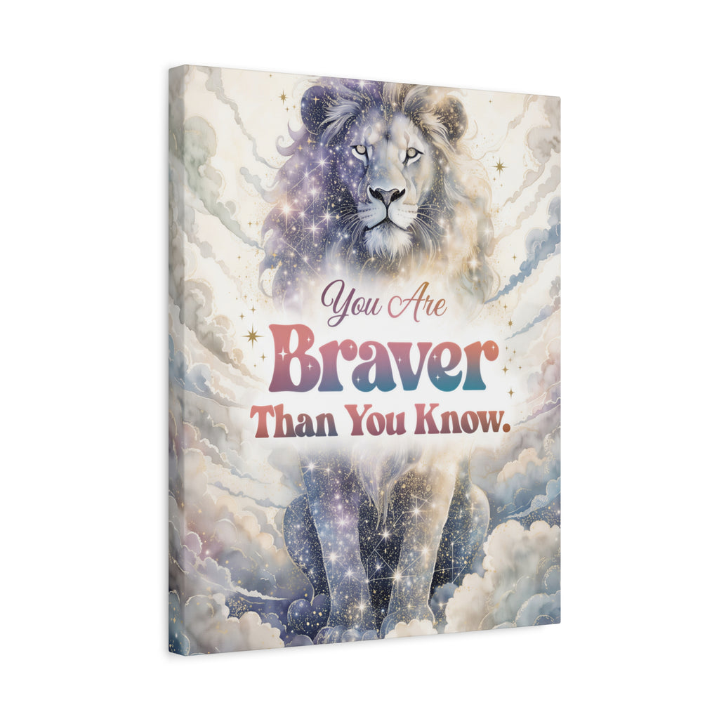 You Are Braver Than You Know Inspirational Wall Art Print